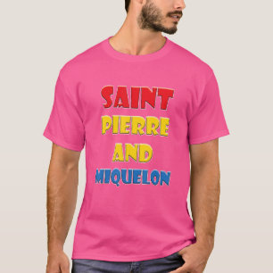 Saint Pierre And Miquelon Colourful Words T-Shirt