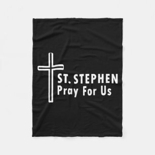 Saint Stephen Pray For Us Protor Confirmations Fleece Blanket
