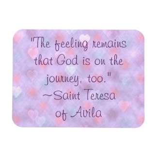 Saint Teresa God on Journey Too Quote Magnet