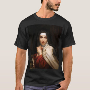 Saint Teresa of Avila Reformer and Teacher of Pray T-Shirt