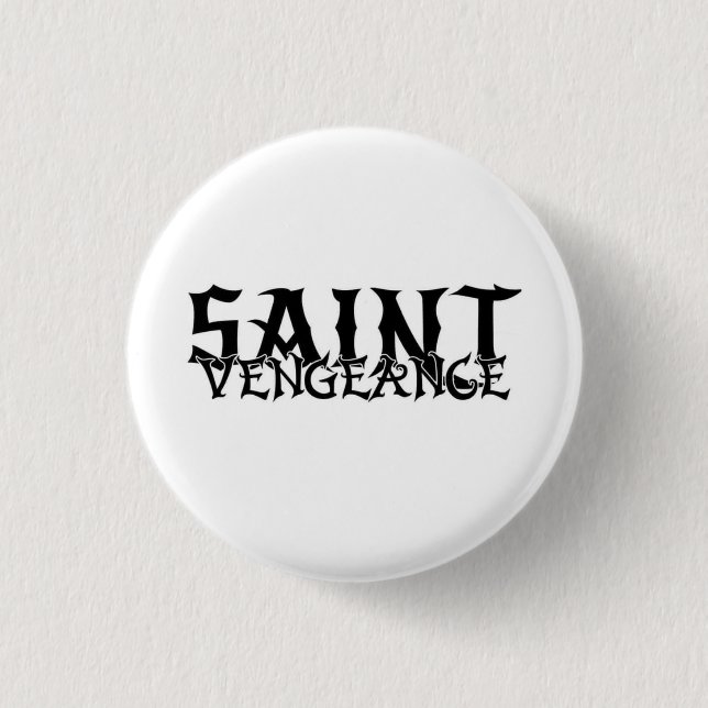 SAINT VENGEANCE 3 CM ROUND BADGE (Front)