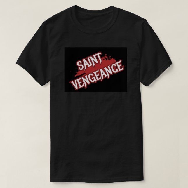 SAINT VENGEANCE  T-Shirt (Design Front)