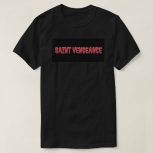 SAINT VENGEANCE T-Shirt