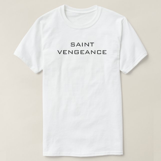 SAINT VENGEANCE  T-Shirt (Design Front)