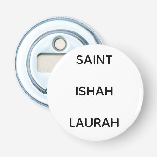 #SAINTISHAHLAURAH BOTTLE OPENER