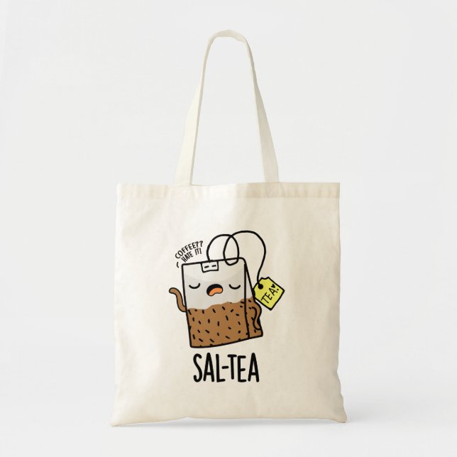 Sal-tea Funny Tea Pun  Tote Bag (Front)