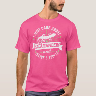 Salamanders I Just Care About Salamanders T-Shirt