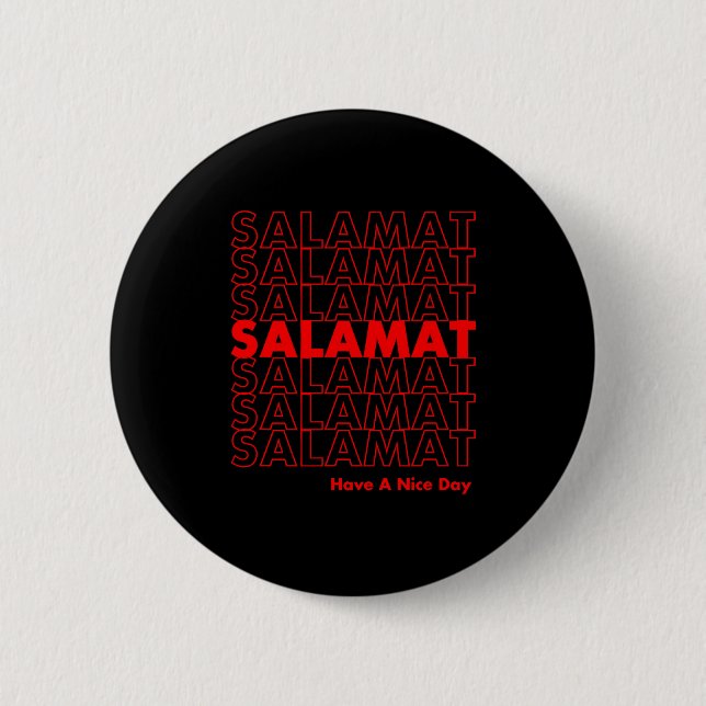 Salamat Have A Nice Day Filino  6 Cm Round Badge (Front)