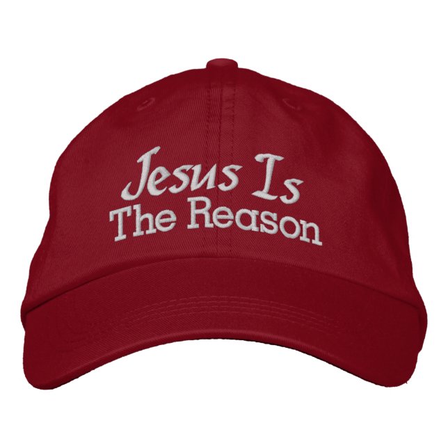 SALE! Jesus is the Reason Embroidered Hat (Front)