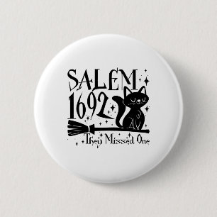 Salem 1692 Halloween Funny They Missed One Cats Lo 6 Cm Round Badge