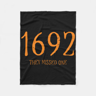 Salem 1692 They Missed One Fun Halloween Witch 1 Fleece Blanket