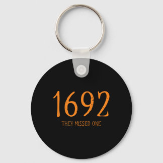 Salem 1692 They Missed One Fun Halloween Witch 1 Key Ring