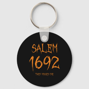 Salem 1692 They Missed One Fun Halloween Witch  Key Ring