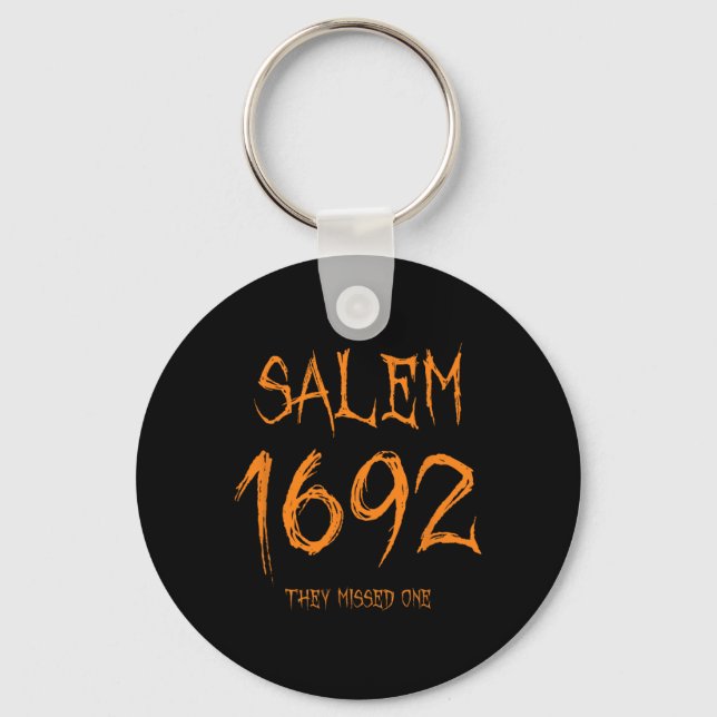 Salem 1692 They Missed One Fun Halloween Witch  Key Ring (Front)