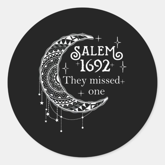 Salem 1692 They Missed One - Salem Witch 1692 Hall Classic Round Sticker (Front)