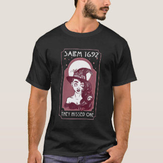 Salem 1692 They Missed One - Salem Witch Halloween T-Shirt