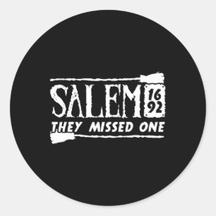 Salem 1692 They Missed One Witch Halloween 6 Classic Round Sticker
