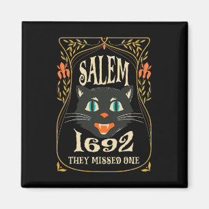 Salem 1692 they missed one Witch Halloween  Magnet