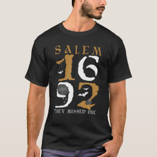 Salem 1692 They Missed One Witch Halloween T Shirt