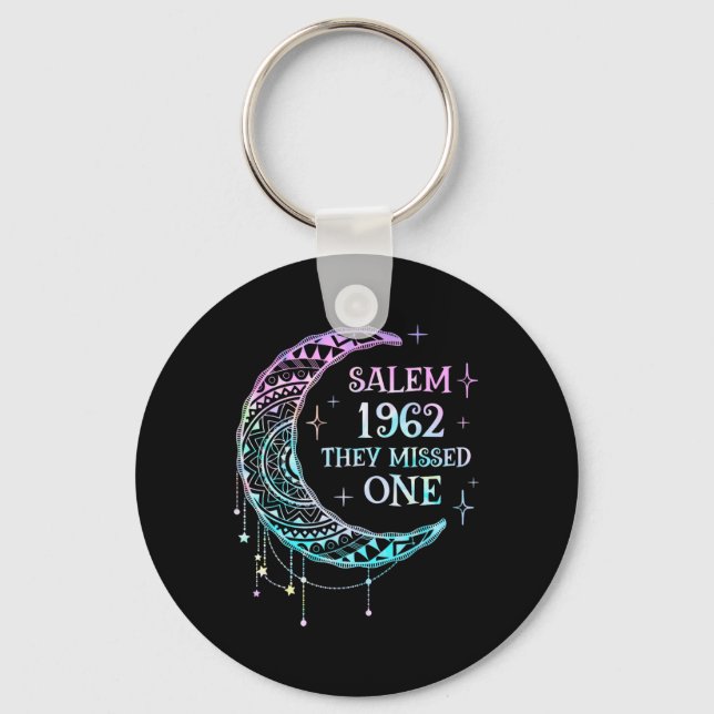 Salem 1692 They Missed One Witch Halloween Trick O Key Ring (Front)