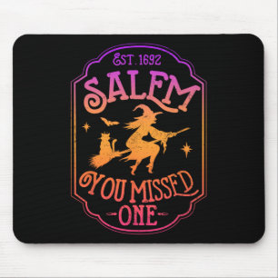 Salem 1692 They Missed One Witch Halloween Trick O Mouse Mat