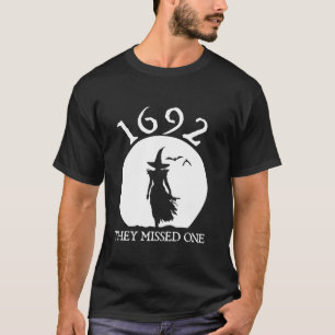 Salem 1692 They Missed One Witch Halloween Witchy  T-Shirt