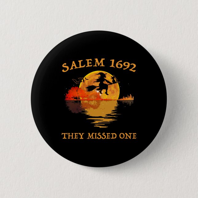 Salem 1692 They Missed One Witch Riding Broom Hall 6 Cm Round Badge (Front)