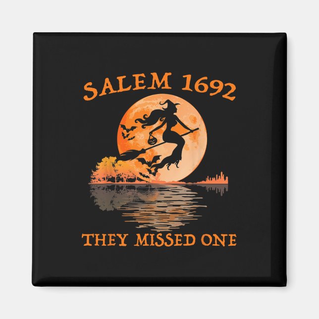 Salem 1692 They Missed One Witch Riding Broom Hall Magnet (Front)