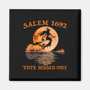 Salem 1692 They Missed One Witch Riding Broom Hall Magnet