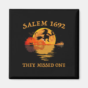 Salem 1692 They Missed One Witch Riding Broom Hall Magnet