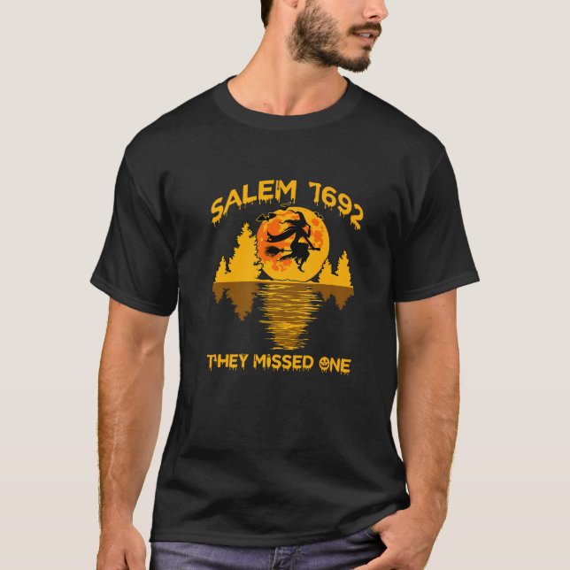 Salem 1692 They Missed One Witch Riding Broom Hall T-Shirt (Front)