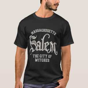 Salem The City Of Witches Massachusetts T-Shirt