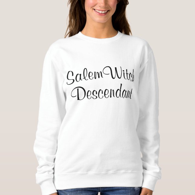 Salem Witch Descendants Bridget Bishop  Sweatshirt (Front)