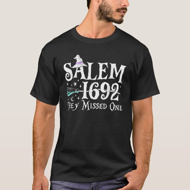 Salem Witch Trials 1692 They Missed One Witchy Hal T-Shirt (Front)