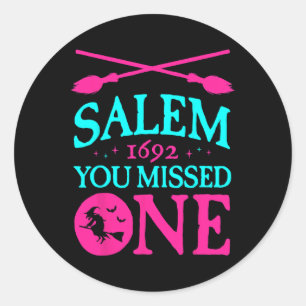Salem Witch Trials 1692 You Missed One Witch Hallo Classic Round Sticker