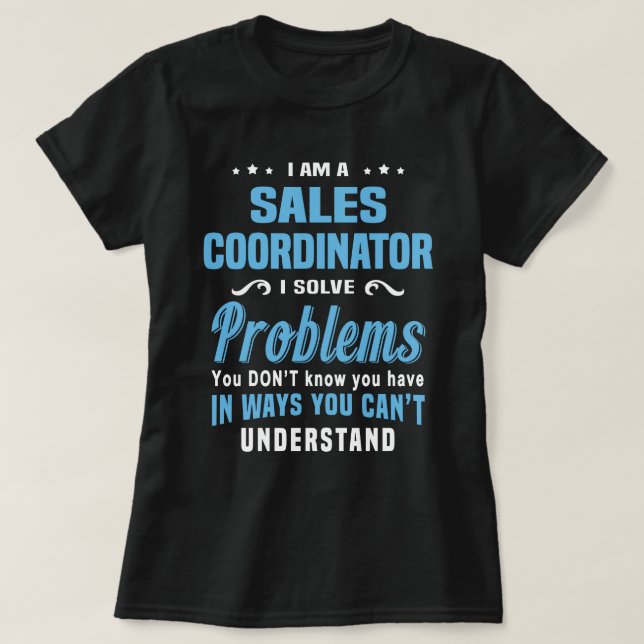 Sales Coordinator T-Shirt (Design Front)