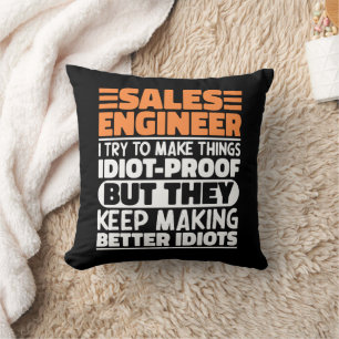 Sales Engineer I Try To Make Things Funny Sayings Cushion