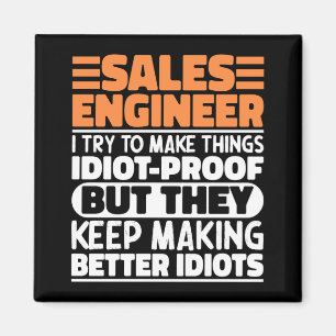 Sales Engineer I Try To Make Things Funny Sayings Magnet