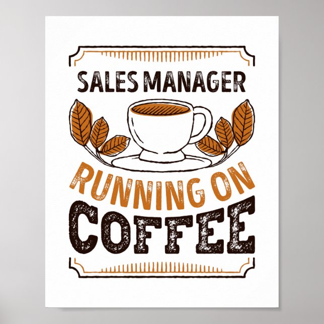 Sales Manager running on Coffee Caffeine Gift Poster (Front)