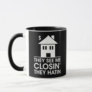 Sales Success, They See Me Closing Real Estate Age Mug