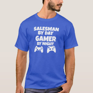 Salesman by Day, Gamer by Night T-Shirt
