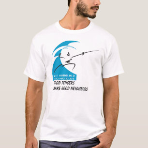 Salle Honolulu: good fencers make good neighbours T-Shirt