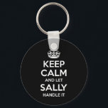 Sally Keep Calm Personalised Name Funny Birthday G Key Ring<br><div class="desc">Sally Keep Calm Personalised Name Funny Birthday Gift Idea</div>