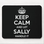 Sally Keep Calm Personalised Name Funny Birthday G Mouse Mat<br><div class="desc">Sally Keep Calm Personalised Name Funny Birthday Gift Idea</div>