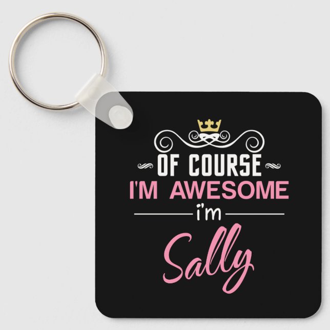 Sally Of Course I'm Awesome Novelty Key Ring (Front)