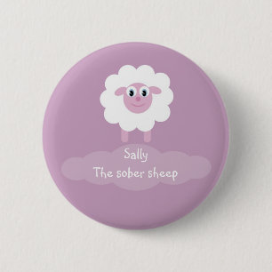 Sally the sober sheep badge/button 6 cm round badge