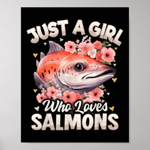 Salmon Fish Girls Women Just A Girl Who Loves Salm Poster