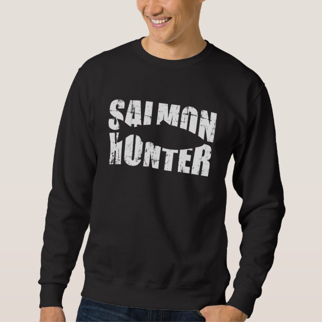 Salmon Hunter Fishing Sweatshirt (Front)