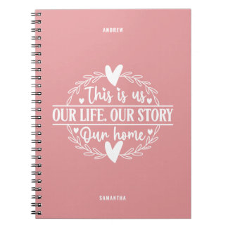 Salmon Pink This is Our Story, Our Home Notebook