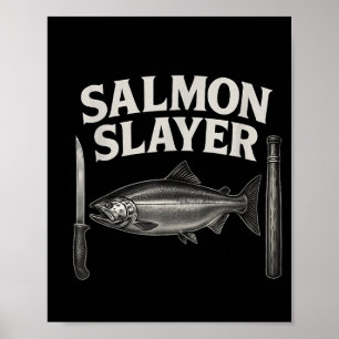 Salmon Slayer Tee Steelhead And Salmon Fishing Poster
